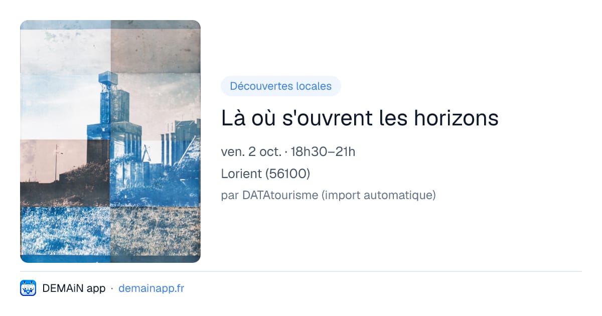 Là où s'ouvrent les horizons — Lorient