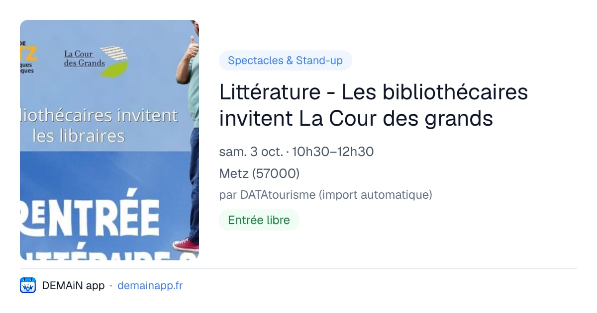 Littérature - Les bibliothécaires invitent La Cour des grands — Metz