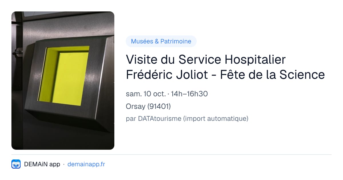 Visite du Service Hospitalier Frédéric Joliot - Fête de la Science — Orsay