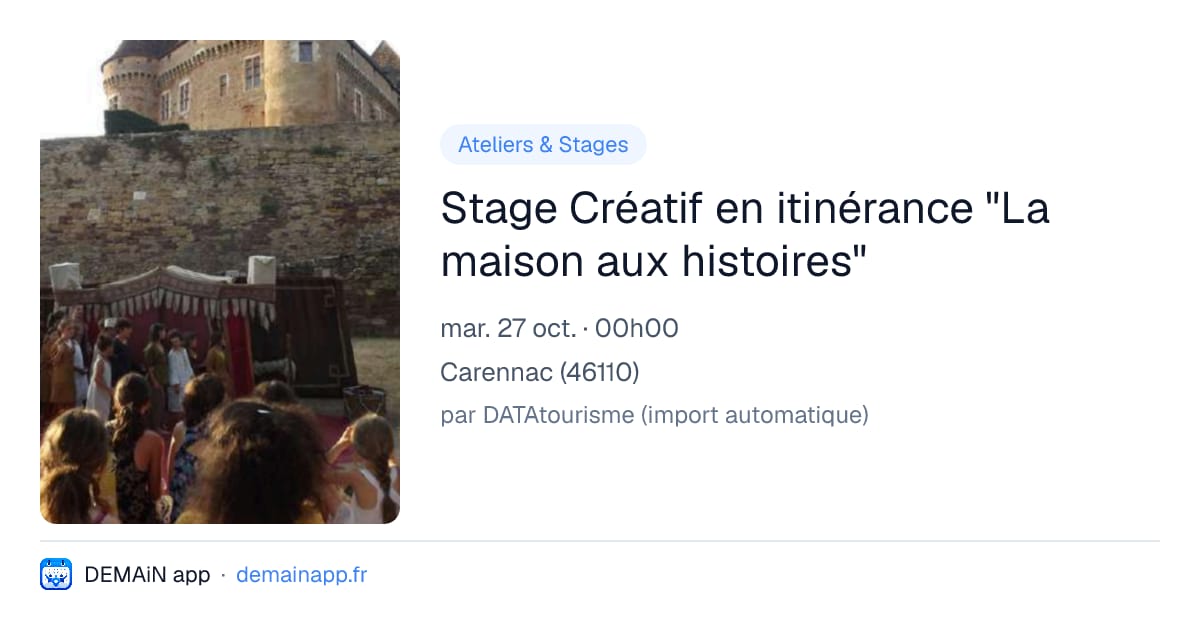 Stage Créatif en itinérance "La maison aux histoires" — Carennac