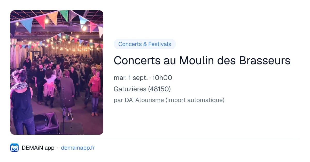Concerts au Moulin des Brasseurs — Gatuzières