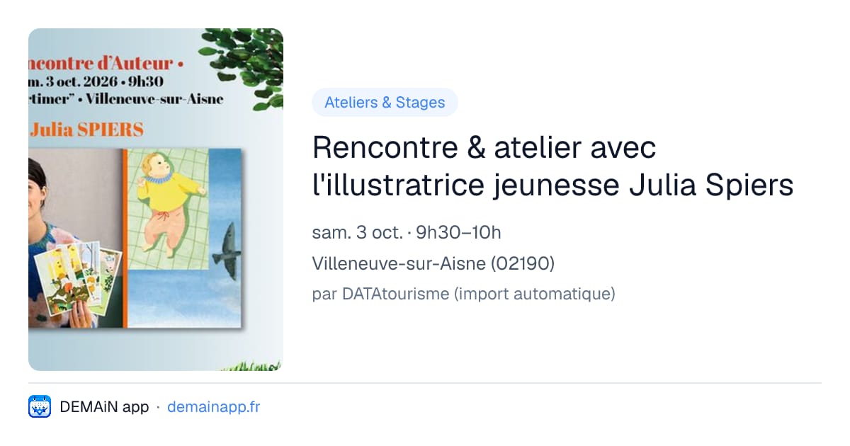 Rencontre & atelier avec l'illustratrice jeunesse Julia Spiers — Villeneuve-sur-Aisne