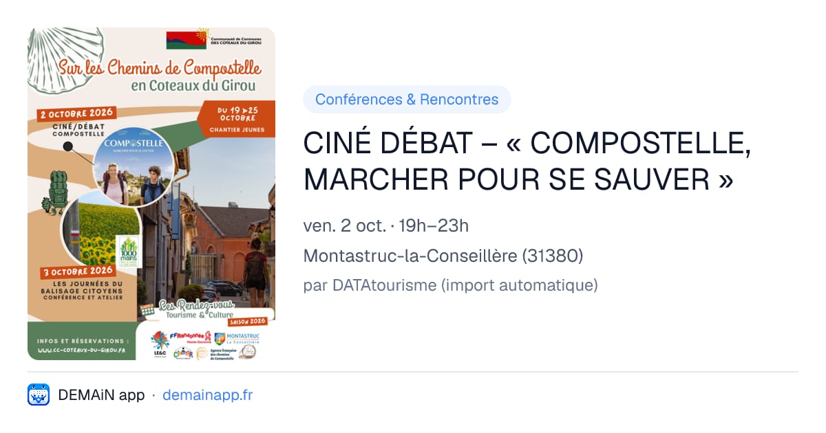 CINÉ DÉBAT – « COMPOSTELLE, MARCHER POUR SE SAUVER » — Montastruc-la-Conseillère