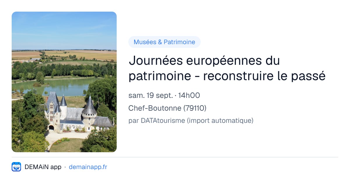 Journées européennes du patrimoine - reconstruire le passé — Chef-Boutonne