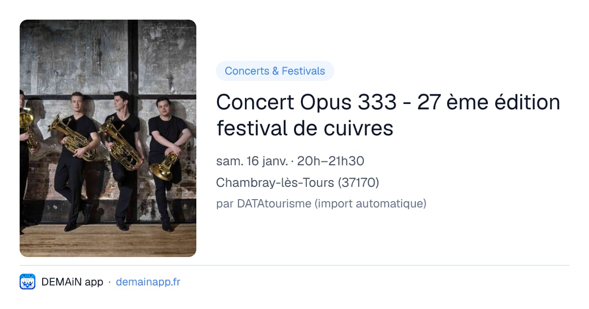 Concert Opus 333 - 27 ème édition festival de cuivres — Chambray-lès-Tours
