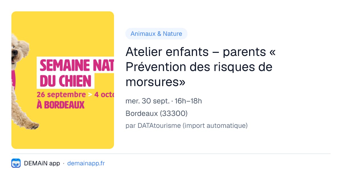 Atelier enfants – parents « Prévention des risques de morsures» — Bordeaux