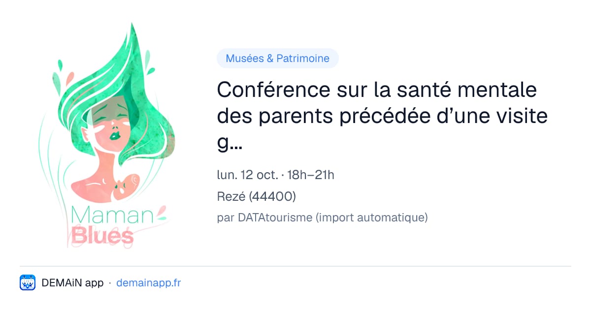 Conférence sur la santé mentale des parents précédée d’une visite guidée de l’exposition Maternités — Rezé