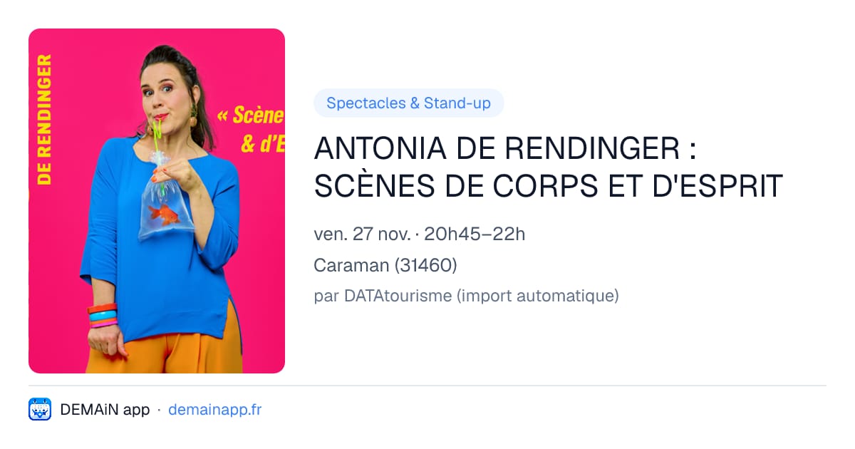 ANTONIA DE RENDINGER : SCÈNES DE CORPS ET D'ESPRIT — Caraman