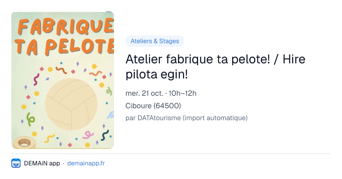 Atelier fabrique ta pelote! / Hire pilota egin! — Ciboure