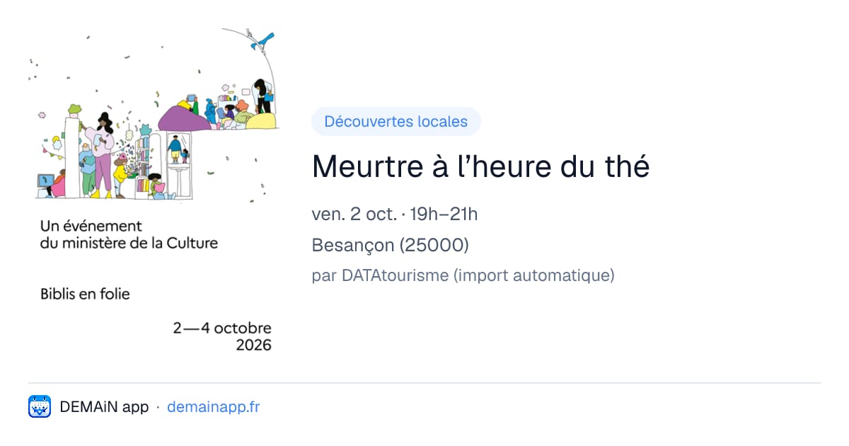 Meurtre à l’heure du thé — Besançon