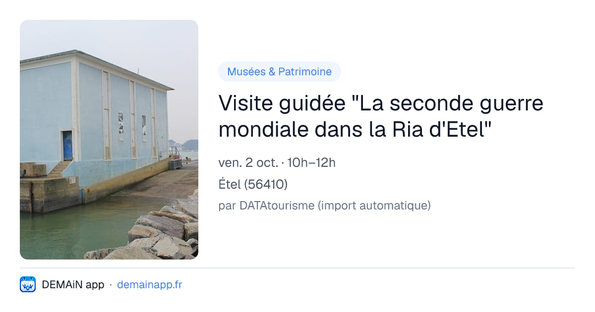 Visite guidée "La seconde guerre mondiale dans la Ria d'Etel" — Étel