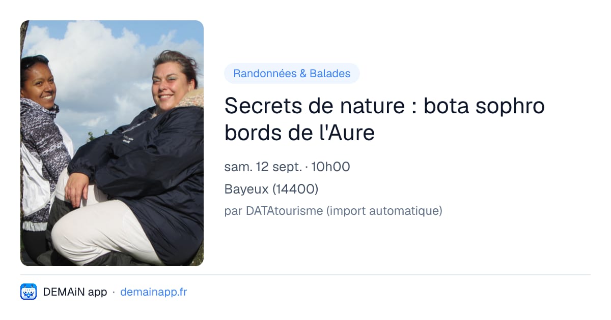 Secrets de nature : bota sophro bords de l'Aure — Bayeux