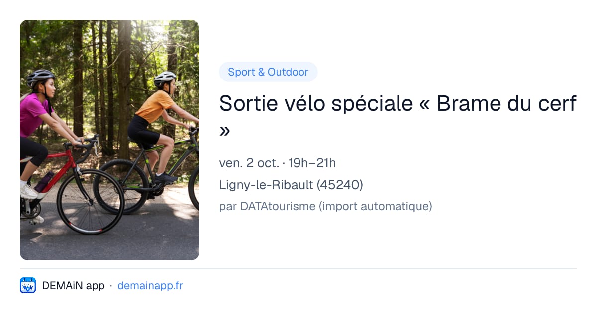 Sortie vélo spéciale « Brame du cerf » — Ligny-le-Ribault