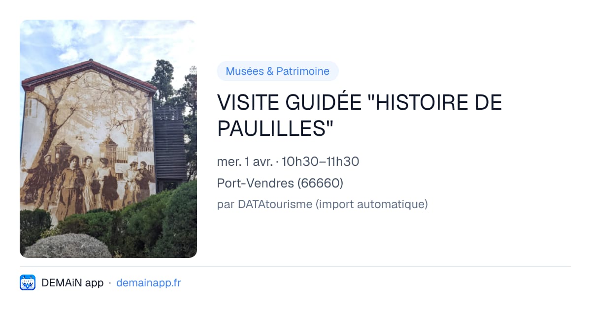 VISITE GUIDÉE "HISTOIRE DE PAULILLES" — Port-Vendres