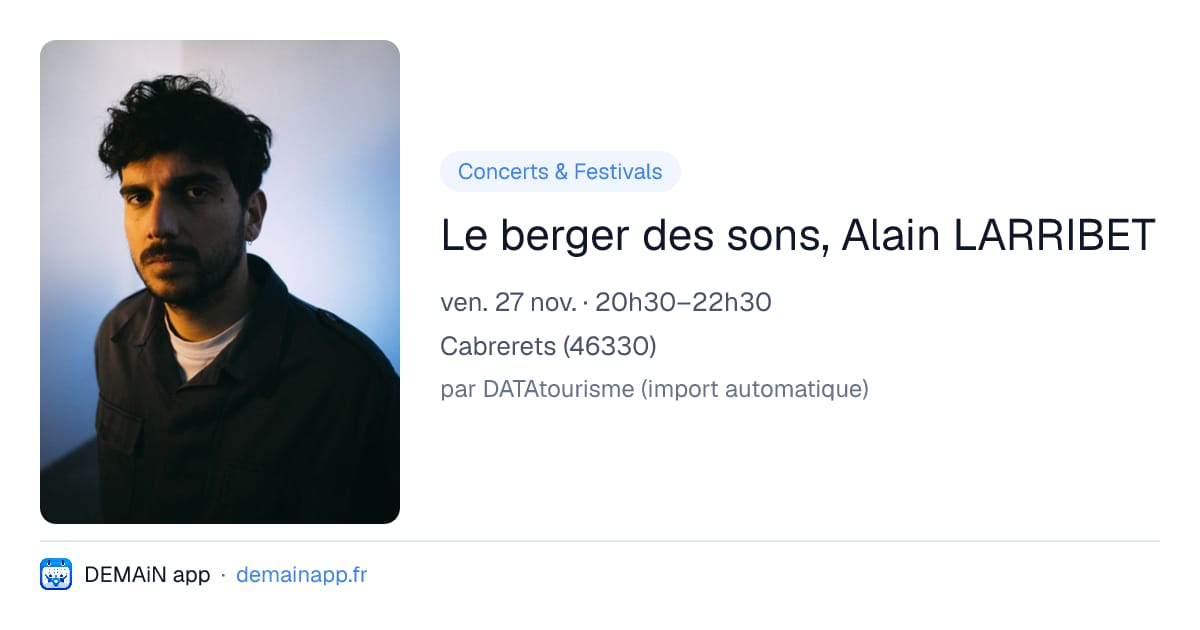 Le berger des sons, Alain LARRIBET — Cabrerets