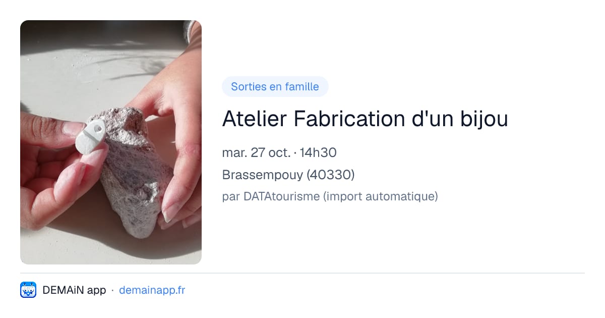 Atelier Fabrication d'un bijou — Brassempouy