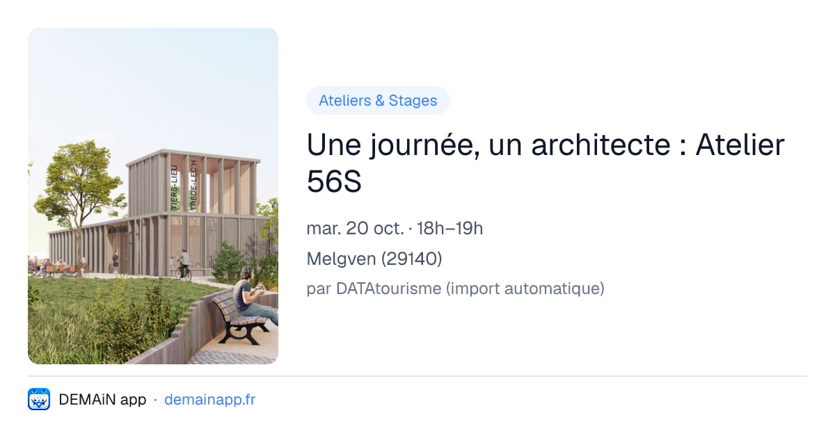 Une journée, un architecte : Atelier 56S — Melgven