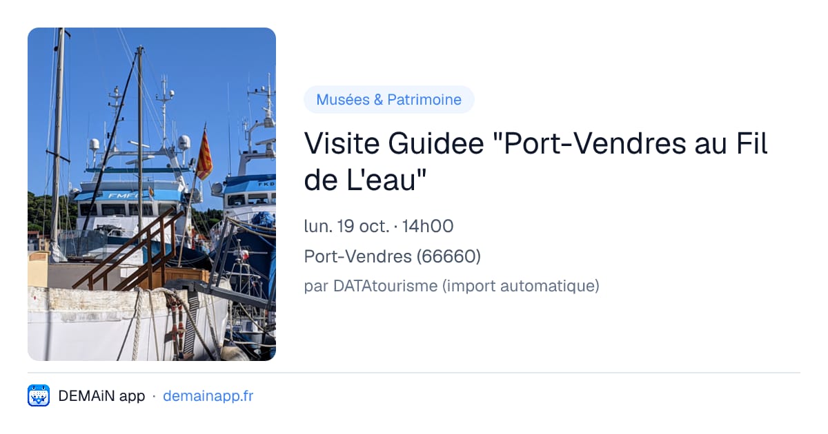 Visite Guidee "Port-Vendres au Fil de L'eau" — Port-Vendres
