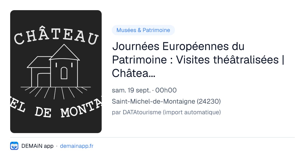 Journées Européennes du Patrimoine : Visites théâtralisées | Château de Montaigne — Saint-Michel-de-Montaigne