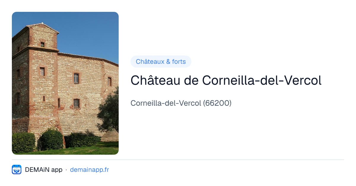 Château de Corneilla-del-Vercol — Corneilla-del-Vercol