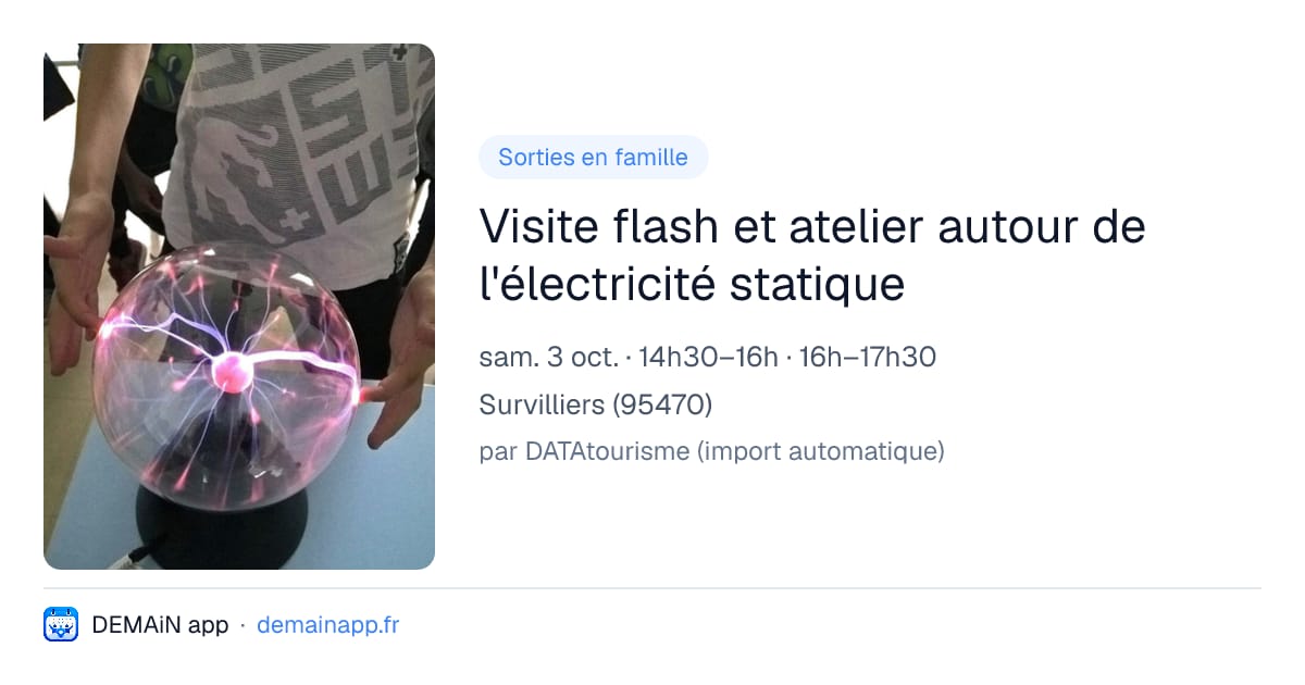 Visite flash et atelier autour de l'électricité statique — Survilliers
