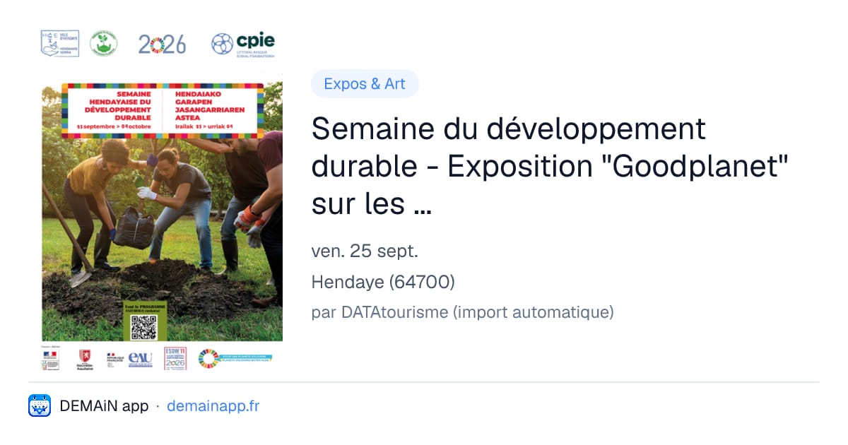 Semaine du développement durable - Exposition "Goodplanet" sur les 17 objectifs — Hendaye