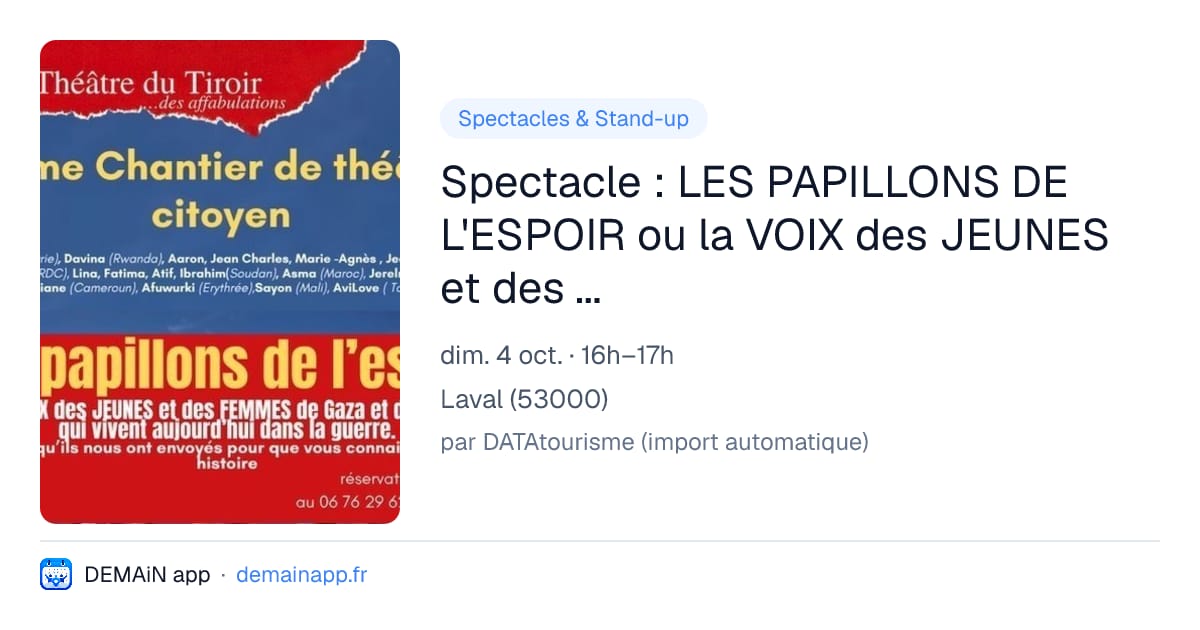 Spectacle : LES PAPILLONS DE L'ESPOIR ou la VOIX des JEUNES et des FEMMES de GAZA et du SOUDAN — Laval