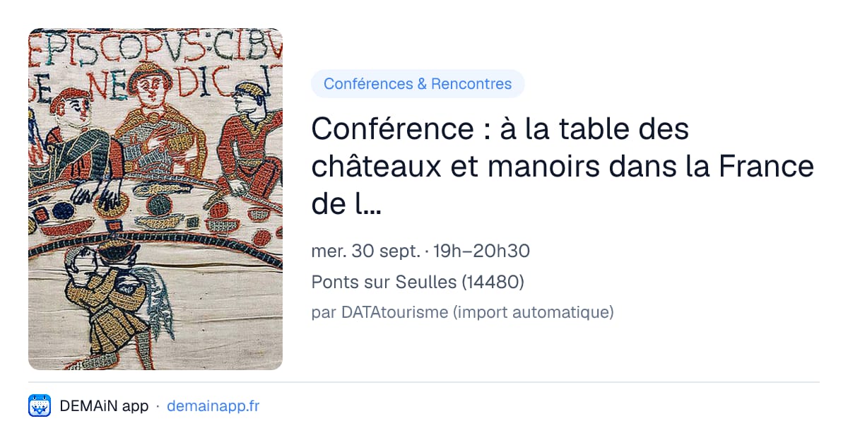 Conférence : à la table des châteaux et manoirs dans la France de l'ouest à la fin du Moyen Âge — Ponts sur Seulles