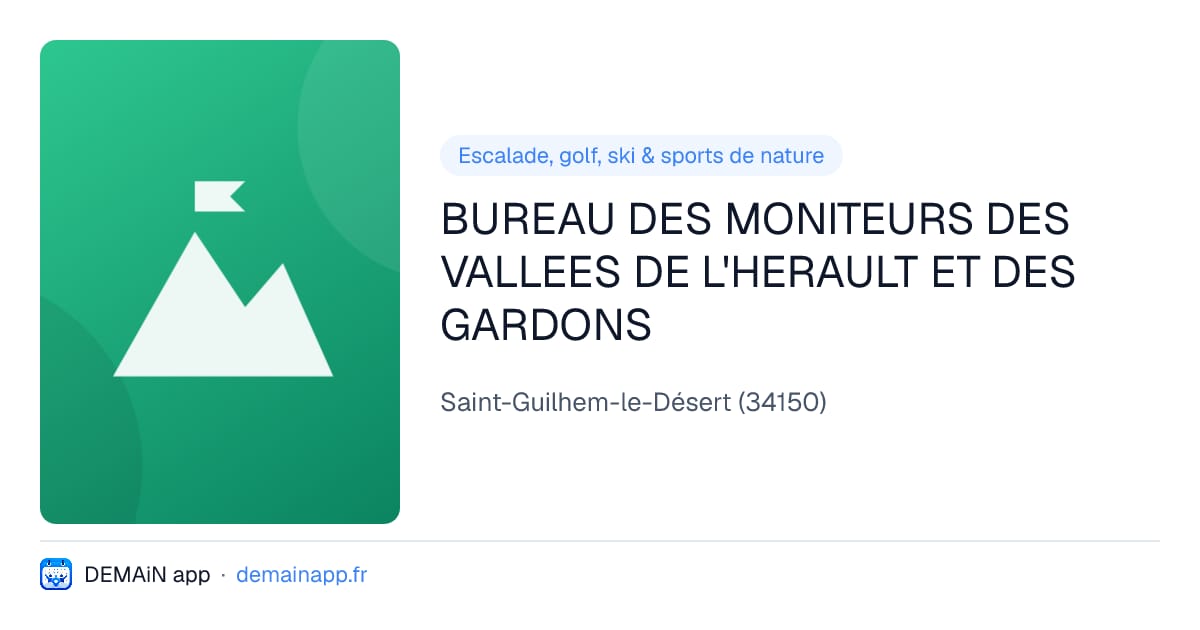BUREAU DES MONITEURS DES VALLEES DE L'HERAULT ET DES GARDONS — Saint-Guilhem-le-Désert