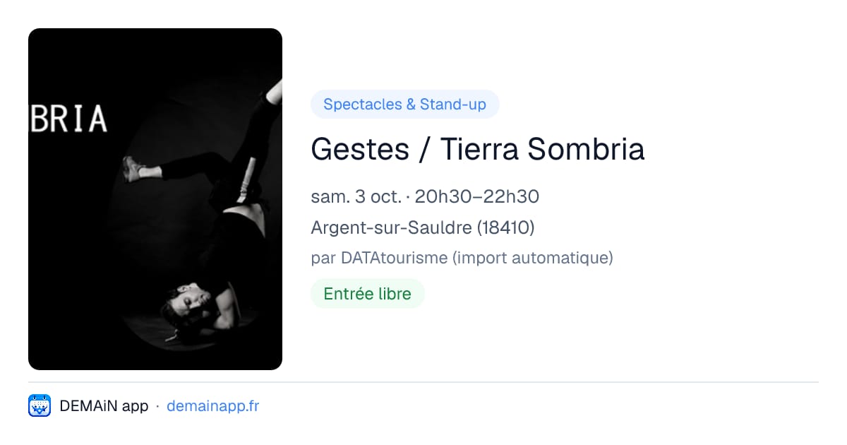 Gestes / Tierra Sombria — Argent-sur-Sauldre