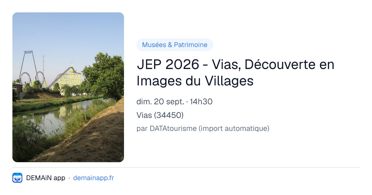 JEP 2026 - Vias, Découverte en Images du Villages — Vias