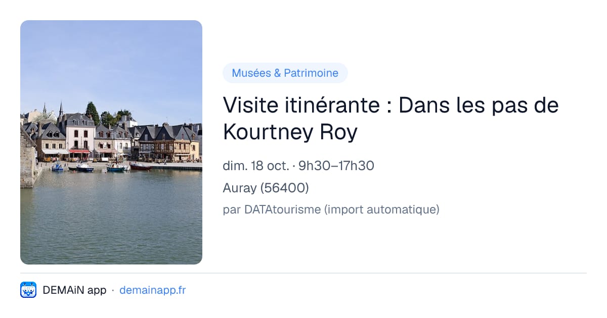 Visite itinérante : Dans les pas de Kourtney Roy — Auray