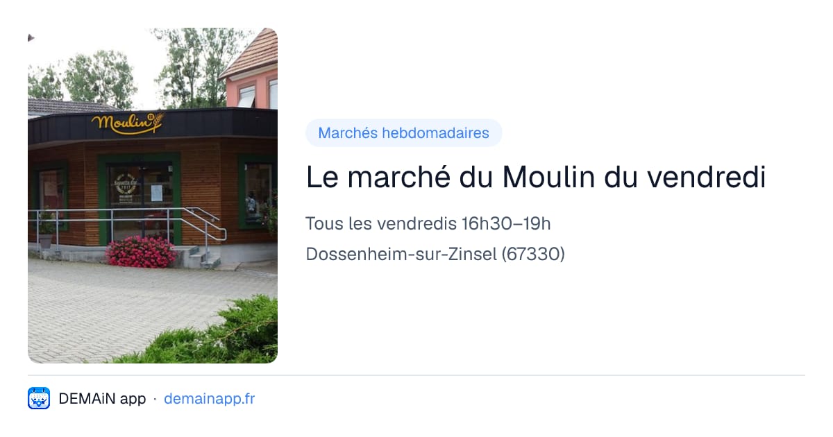 Le marché du Moulin du vendredi — Dossenheim-sur-Zinsel