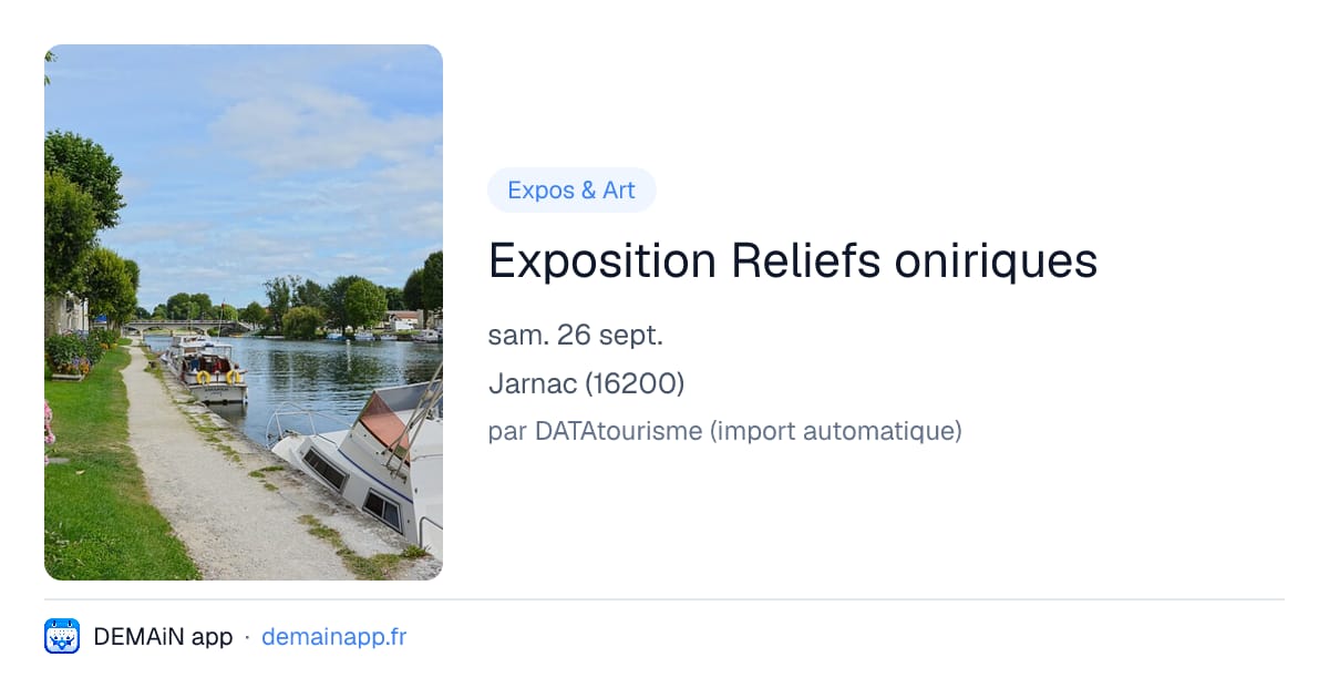 Exposition Reliefs oniriques — Jarnac