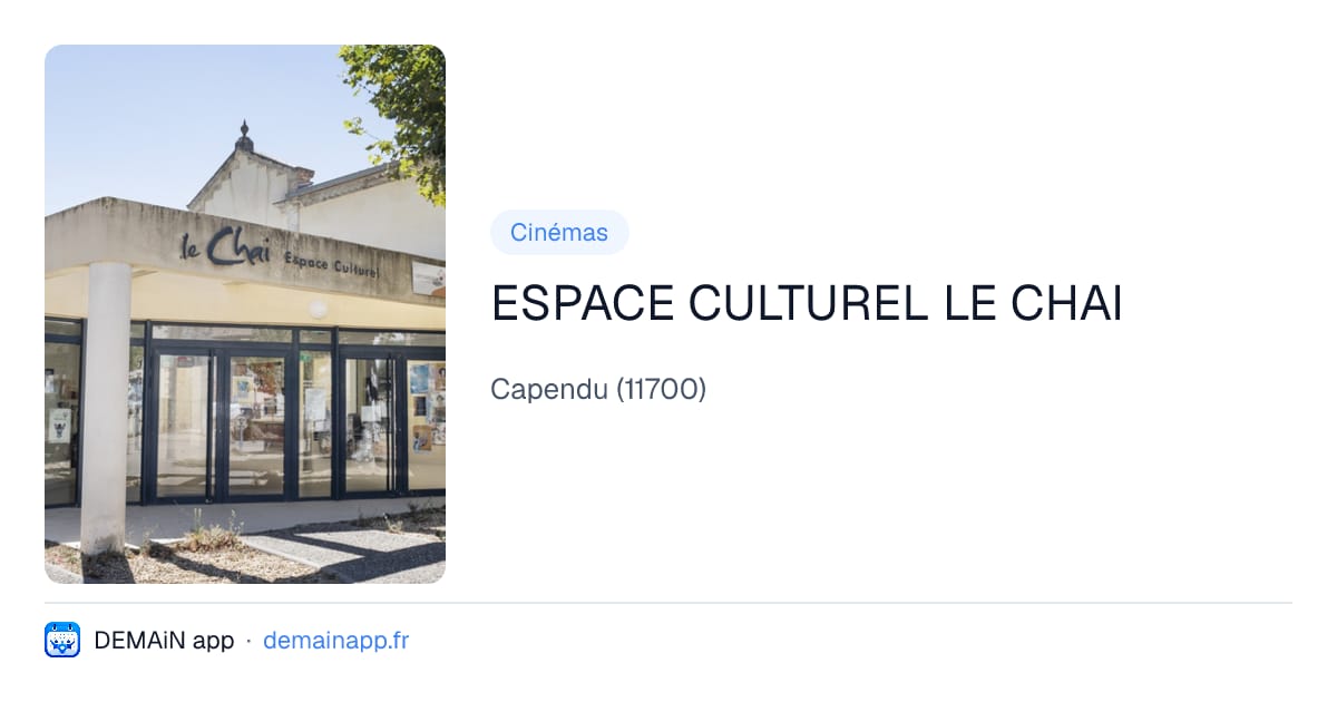 ESPACE CULTUREL LE CHAI — Capendu