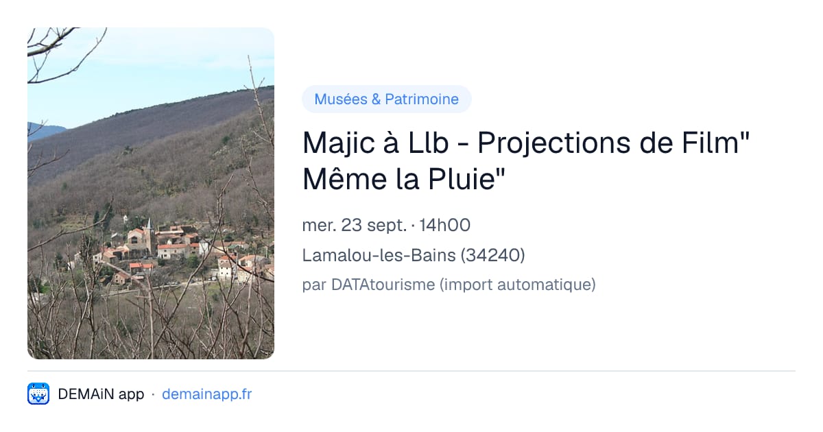 Majic à Llb - Projections de Film" Même la Pluie" — Lamalou-les-Bains