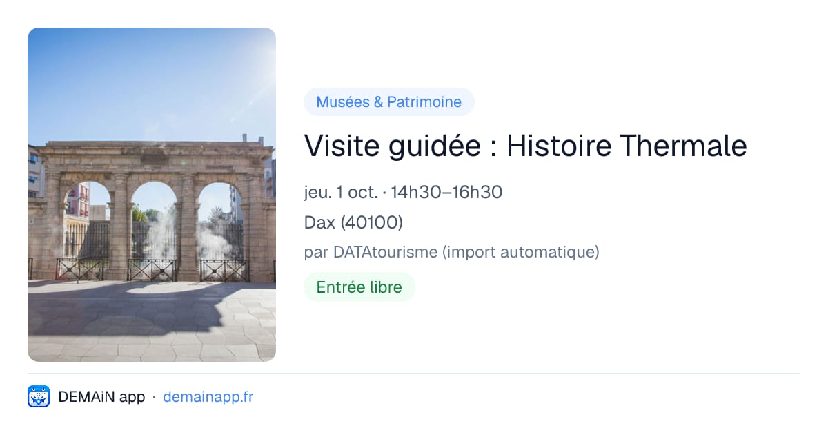 Visite guidée : Histoire Thermale — Dax