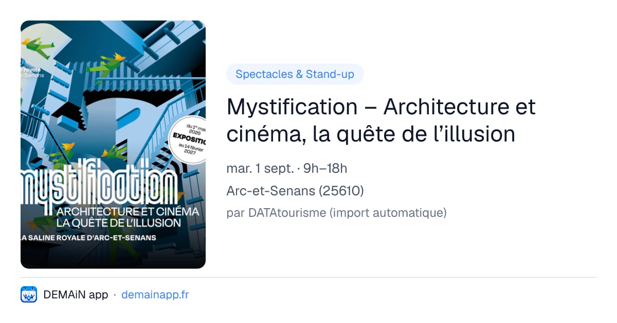 Mystification – Architecture et cinéma, la quête de l’illusion — Arc-et-Senans