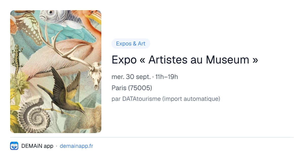 Expo « Artistes au Museum » — Paris