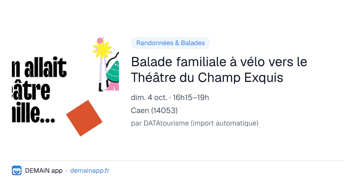 Balade familiale à vélo vers le Théâtre du Champ Exquis — Caen