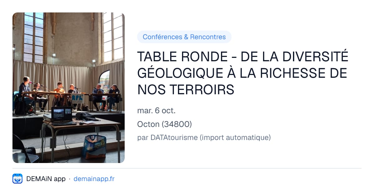 TABLE RONDE - DE LA DIVERSITÉ GÉOLOGIQUE À LA RICHESSE DE NOS TERROIRS — Octon