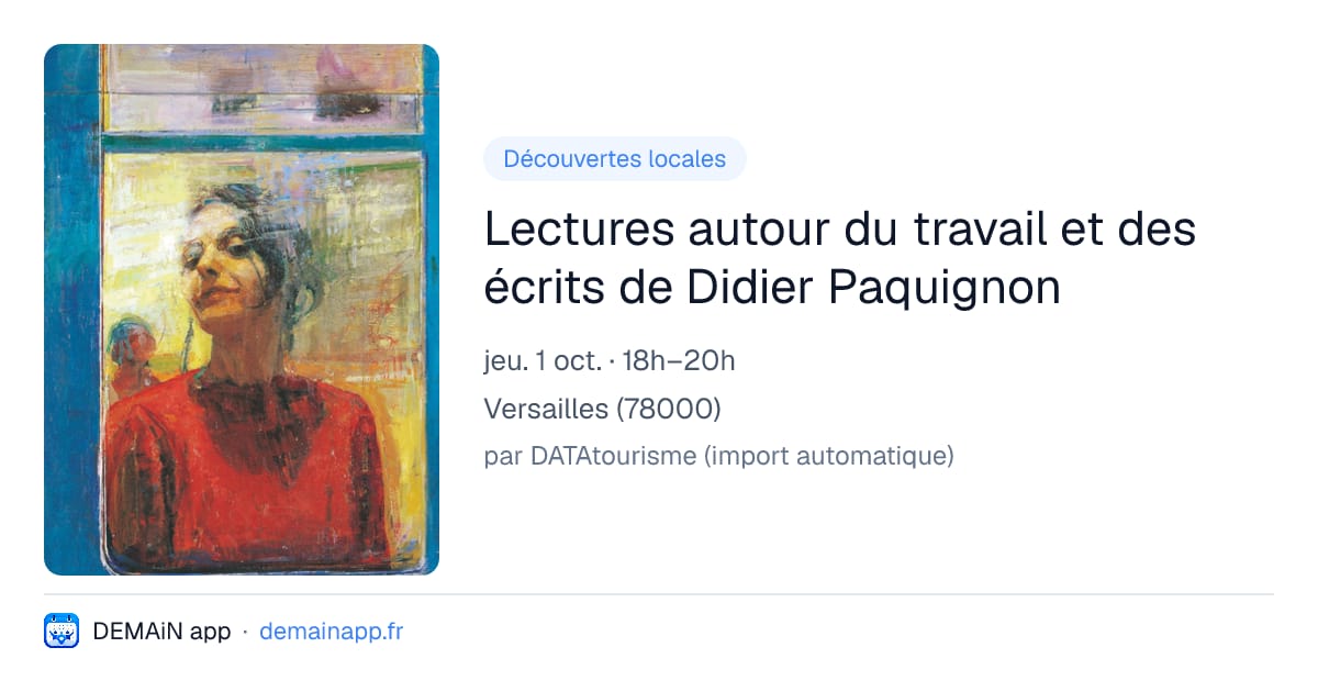 Lectures autour du travail et des écrits de Didier Paquignon — Versailles