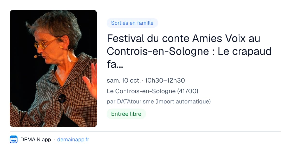 Festival du conte Amies Voix au Controis-en-Sologne : Le crapaud faiseur de pluie, contes et légendes d’Asie — Le Controis-en-Sologne