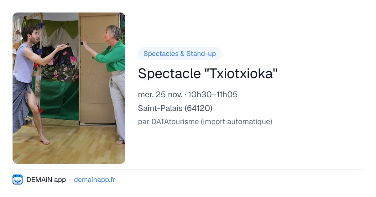 Spectacle "Txiotxioka" — Saint-Palais