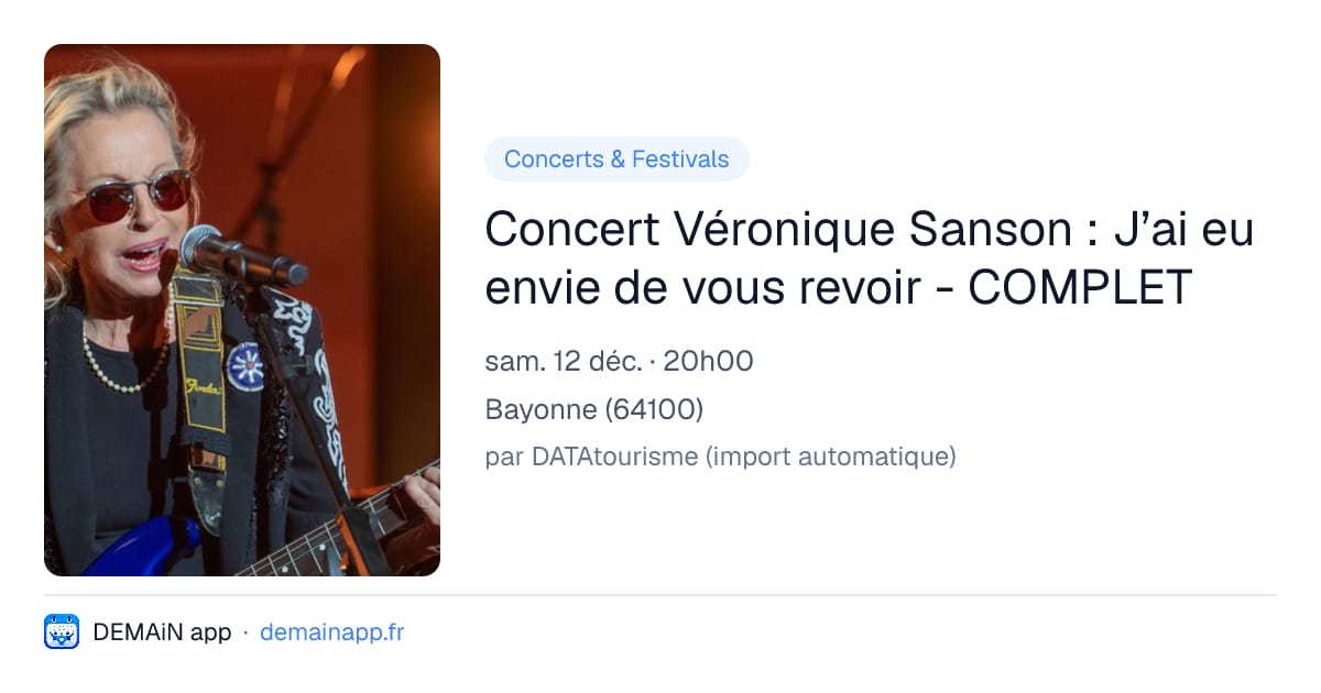 Concert Véronique Sanson : J’ai eu envie de vous revoir - COMPLET — Bayonne