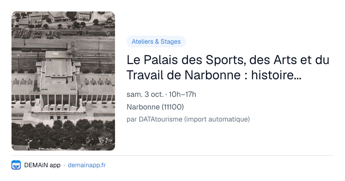 Le Palais des Sports, des Arts et du Travail de Narbonne : histoire et composition d’un chef-d’œuvre de l’architecture en béton armé. — Narbonne