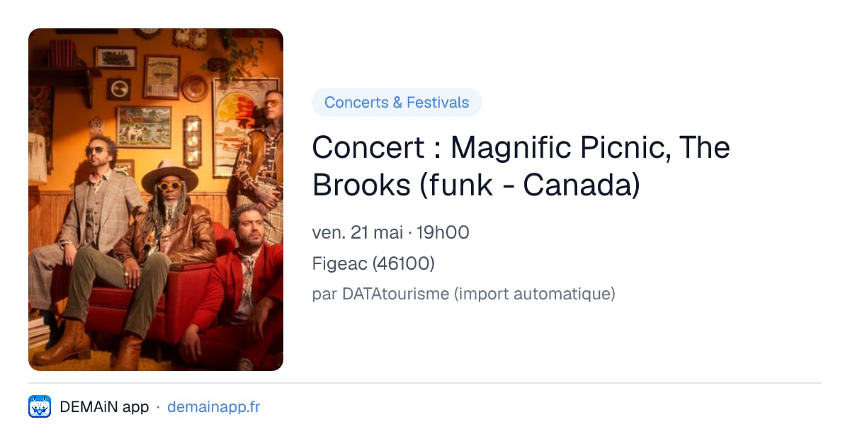 Concert : Magnific Picnic, The Brooks (funk - Canada) — Figeac