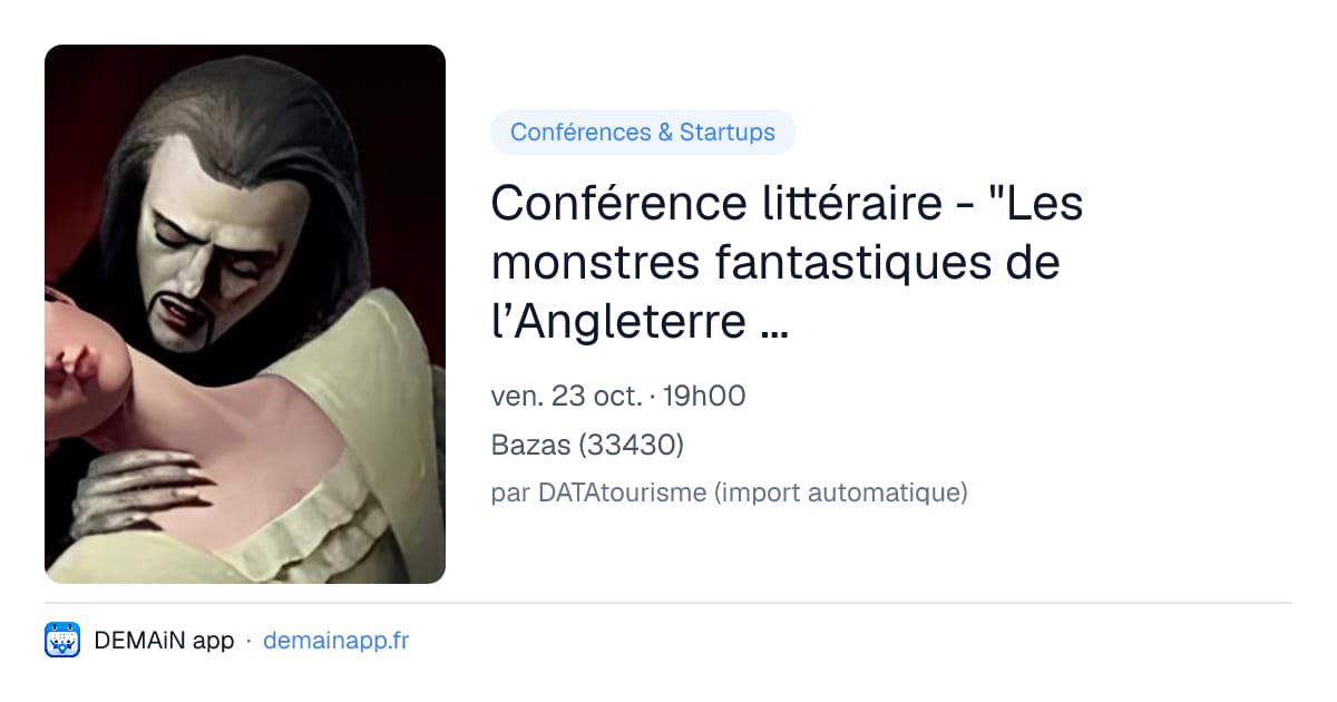 Conférence littéraire - "Les monstres fantastiques de l’Angleterre victorienne" par Tristan Harribey — Bazas