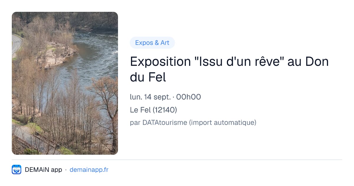 Exposition "Issu d'un rêve" au Don du Fel — Le Fel