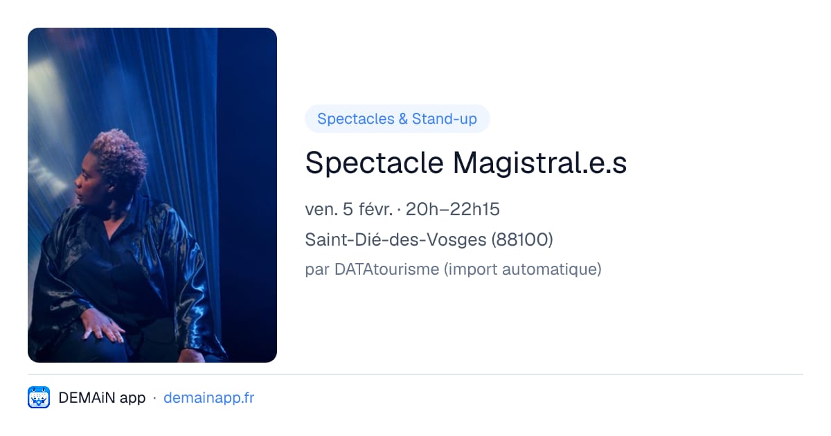 Spectacle Magistral.e.s — Saint-Dié-des-Vosges